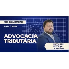 Pós-graduação em Advocacia Tributária (3ª Turma) (CEISC 2025)